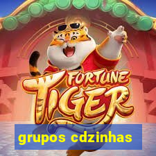 grupos cdzinhas